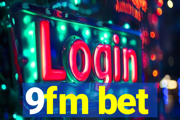 9fm bet